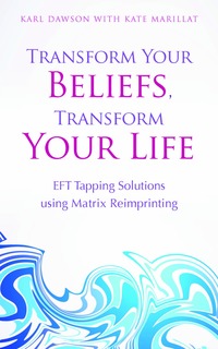 bokomslag Transform Your Beliefs, Transform Your Life