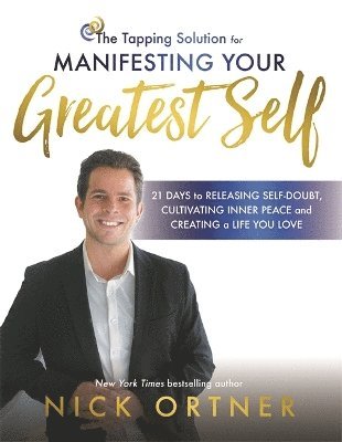 The Tapping Solution for Manifesting Your Greatest Self 1