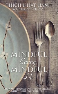 bokomslag Mindful Eating, Mindful Life