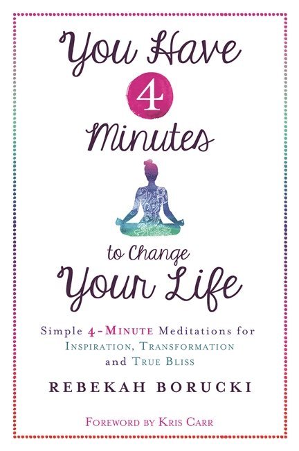 Rebekah Borucki - You Have 4 Minutes to Change Your Life, Häftad