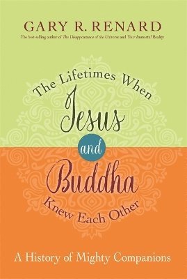 bokomslag Lifetimes When Jesus and Buddha Knew Each Other