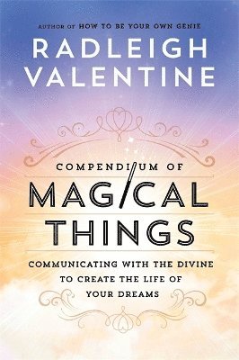 Radleigh Valentine - Compendium of Magical Things, Häftad