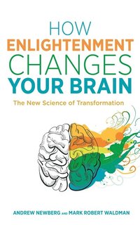 bokomslag How Enlightenment Changes Your Brain