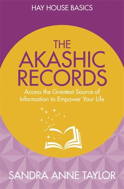 Sandra Taylor - Akashic records - unlock the infinite power, wisdom and energy of the unive, Häftad