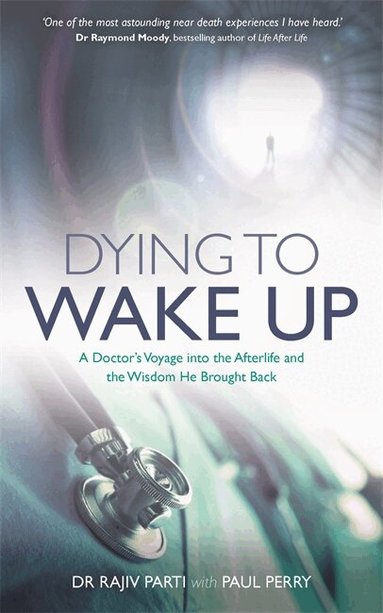 Rajiv Parti, Paul Perry - Dying to Wake Up, Häftad