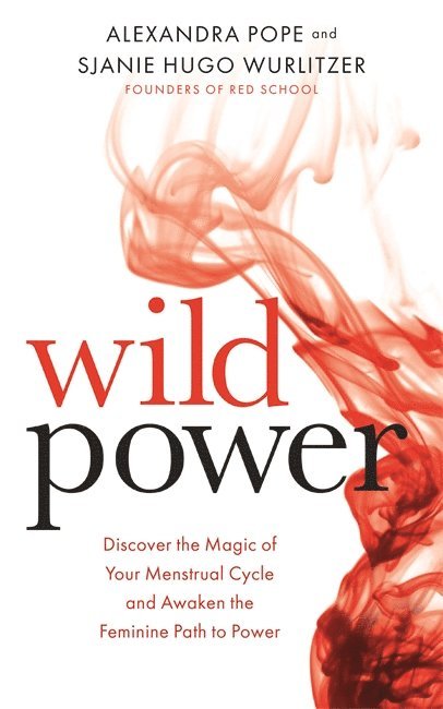 Alexandra Pope, Sjanie Hugo Wurlitzer, Sjanie Hugo Wurlitzer - Wild Power, Häftad
