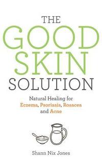 bokomslag The Good Skin Solution