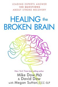 bokomslag Healing the Broken Brain