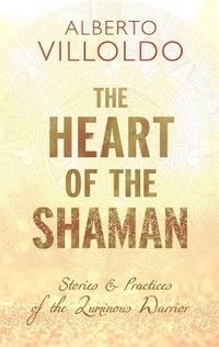 bokomslag The Heart of the Shaman