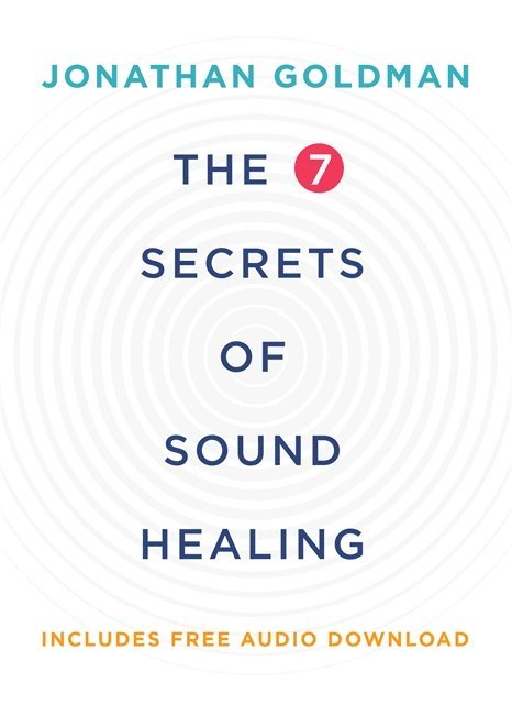The 7 Secrets of Sound Healing 1