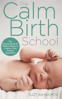 bokomslag The Calm Birth Method