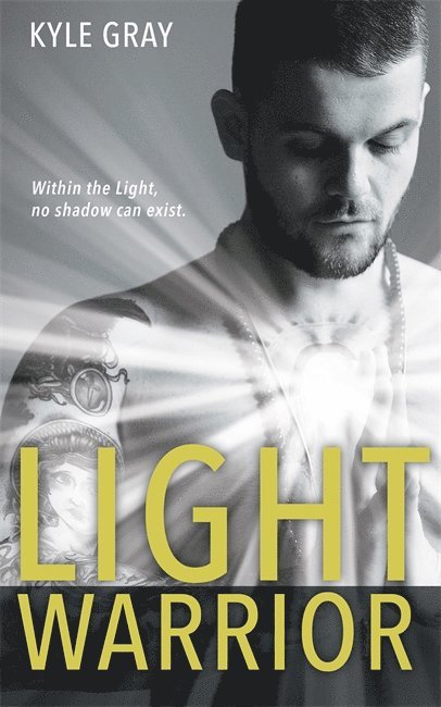Light warrior - connecting with the spiritual power of fierce love