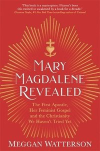 bokomslag Mary Magdalene Revealed