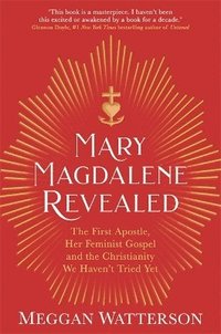 bokomslag Mary Magdalene Revealed