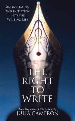 Julia Cameron - Right to Write, Häftad