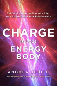 bokomslag Charge and the Energy Body