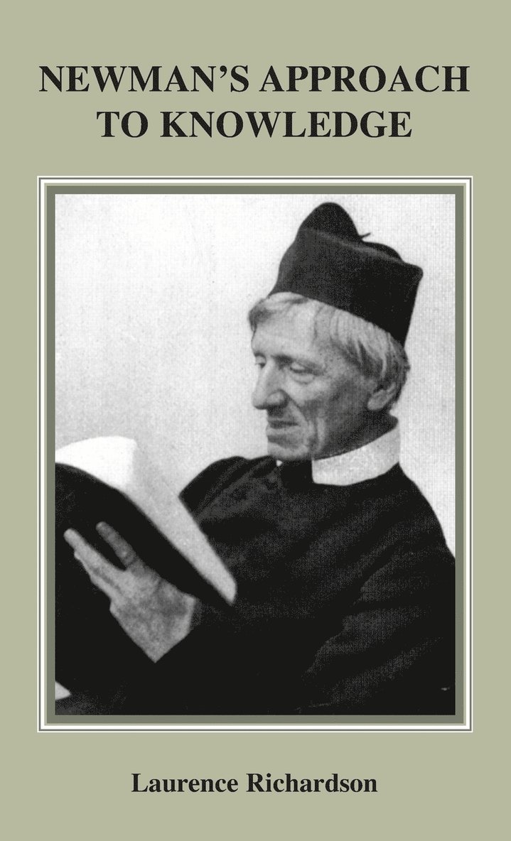 Laurence Richardson, Laurence, Richardson - Newman's Approach to Knowledge, Inbunden