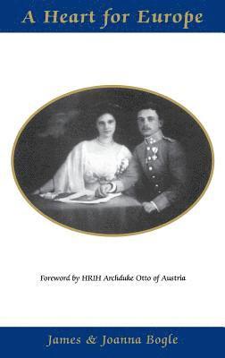 Joanna Bogle, James Bogle - Heart for Europe, Inbunden