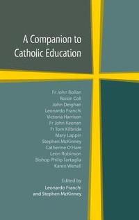 bokomslag Companion to Catholic Education