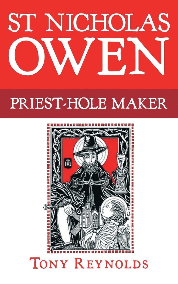 Tony Reynolds - St Nicholas Owen, Inbunden