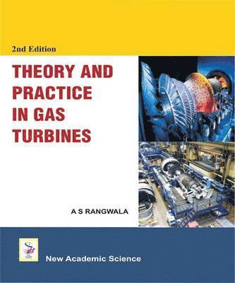A. S. Rangwala - Theory and Practice In Gas Turbines, Inbunden