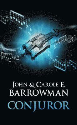 John Barrowman, Carole E. Barrowman - CONJUROR, Inbunden