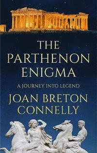 bokomslag Parthenon enigma - a journey into legend