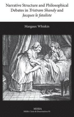 bokomslag Narrative Structure and Philosophical Debates in Tristram Shandy and Jacques le fataliste