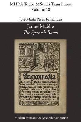 James Mabbe, Jose Maria Perez Fernandez - James Mabbe, 'The Spanish Bawd', Häftad