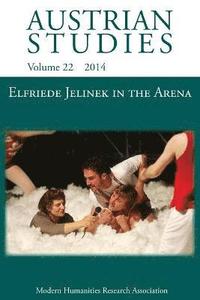 bokomslag Elfriede Jelinek in the Arena