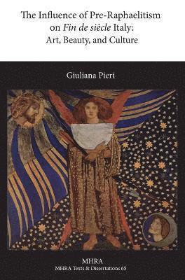 Giuliana Pieri - Influence of Pre-Raphaelitism on Fin-de-Siècle Italy, Inbunden