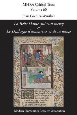 bokomslag 'La Belle Dame qui eust mercy' and 'Le Dialogue d'amoureux et de sa dame'