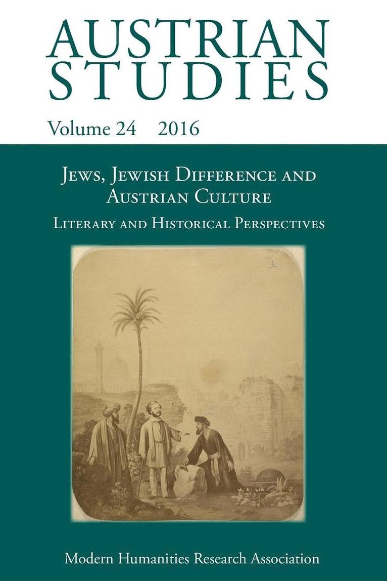 Jews, Jewish Difference and Austrian Culture (Austrian Studies 24) 1