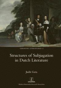 bokomslag Structures of Subjugation in Dutch Literature