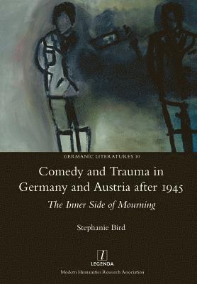 Stephanie Bird - Comedy and Trauma in Germany and Austria After 1945, Häftad
