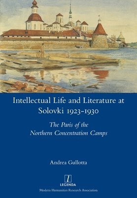 Intellectual Life and Literature at Solovki 1923-1930 1