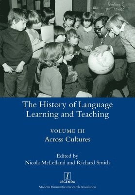 Nicola McLelland, Richard Smith - History of Language Learning and Teaching III, Häftad