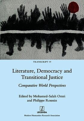 Mohamed-Salah Omri, Philippe Roussin - Literature, Democracy and Transitional Justice, Häftad