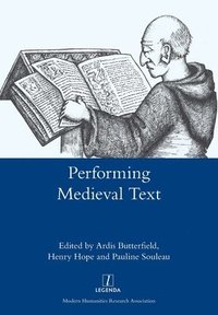 bokomslag Performing Medieval Text