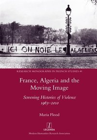bokomslag France, Algeria and the Moving Image