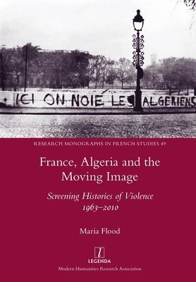 Maria Flood - France, Algeria and the Moving Image, Häftad