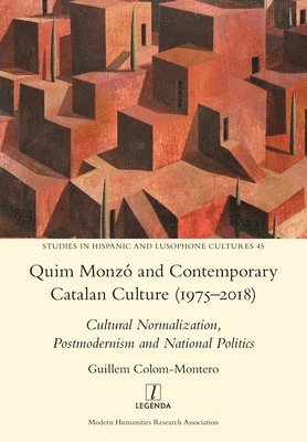 Guillem Colom-Montero - Quim Monzó and Contemporary Catalan Culture (1975-2018), Häftad