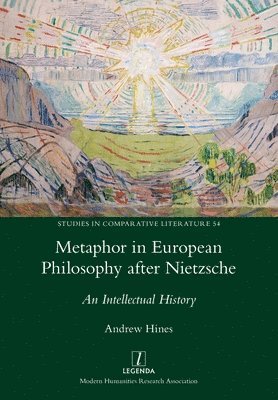Andrew Hines - Metaphor in European Philosophy after Nietzsche, Häftad