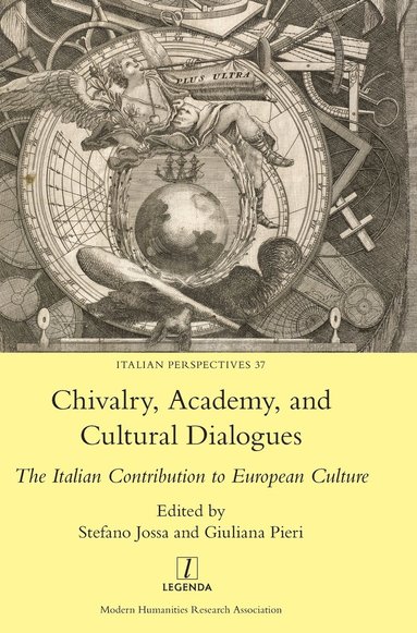 Stefano Jossa, Giuliana Pieri - Chivalry, Academy, and Cultural Dialogues, Inbunden