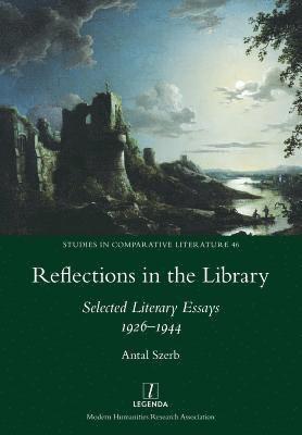 Antal Szerb, Zsuzsanna Varga - Reflections in the Library, Häftad
