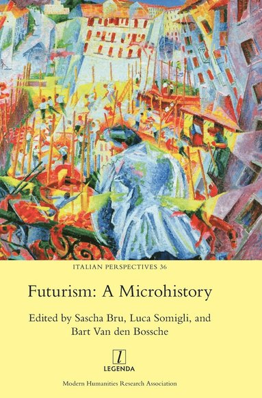 Sascha Bru, Luca Somigli, Bart Van Den Bossche - Futurism, Inbunden