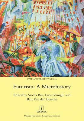 Sascha Bru, Luca Somigli, Bart Van Den Bossche - Futurism, Häftad
