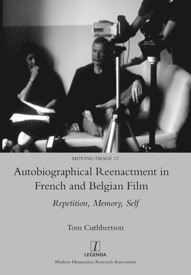 Tom Cuthbertson - Autobiographical Reenactment in French and Belgian Film, Häftad