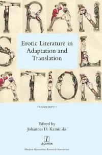 bokomslag Erotic Literature in Adaptation and Translation