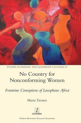 Maria Tavares - No Country for Nonconforming Women, Inbunden